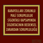 EKİN YAYINEVİ Karayolları Zorunlu Mali Sorumluluk Sigortası Kapsamında Sigortacının Bedensel Zarardan Sorumluluğu / Oğuz Caner