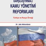 EKİN YAYINEVİ Karşılaştırmalı Kamu Yönetimi Reformları / Jale Akhundova