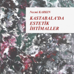 EKİN YAYINEVİ Kastabalada Estetik İhtimaller / Necmi Karkın