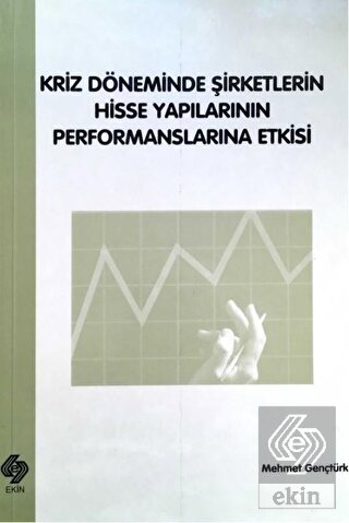 kriz-doneminde-sirketlerin-hisse-yapi-perfor-etki63e52f5427fc01cbaa3338dbd9030acd.jpg EKİN YAYINEVİ - Kriz Döneminde Şirketlerin Hisse Yapılarının Performanslarına Etkisi / Mehmet Gençtürk - Görsel 1