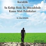 EKİN YAYINEVİ Kuraklık ve Su Kıtlığı Riski ile Mücadelede Kamu Mali Politikaları / Sibel Aybarç