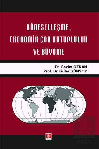 kuresellesme-ekonomik-cok-kutupluluk-ve-buyume-sevim-ozkanfec9227f2426c431a28a91c53dbb8edb.png EKİN YAYINEVİ Küreselleşme Ekonomik Çok Kutupluluk ve Büyüme / Sevim Özkan - Görsel 1