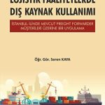 EKİN YAYINEVİ Lojistik Faaliyetlerde Dış Kaynak Kullanımı / Seren Kaya