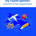 EKİN YAYINEVİ Mikro Fly ile Dış Ticaret İşlemleri Çözümlü Örnek Uygulamalar / Hakan Aksakaloğlu