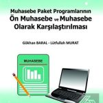 EKİN YAYINEVİ - Muhasebe Paket Programlarının Ön Muhasebe ve Muhasebe Olarak Karşılaştırılması / Gökhan Baral