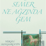 ALFA AKTÜEL YAYINLARI - Ne Sırtında Semer Ne Ağzında Gem / Yüksel Sungurçetin