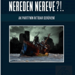 EKİN YAYINEVİ - Nereden Nereye?!. Ak Partinin İktidar Serüveni / Tahsin Bulut