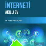 EKİN YAYINEVİ Nesnelerin İnterneti Akıllı Ev / Serap Türkyılmaz