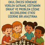EKİN YAYINEVİ - Okul Öncesi Dönemde Verilen Satranç Eğitiminin Dikkat ve Problem Çözme Becerilerine Etkisi Üzerine Bir Araştırma / Özgür Dinçer