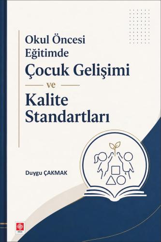 okul-oncesi-egitimde-cocuk-gelisimi-ve-kalite-standartlari-duygu-cakmak8b438765999c84b67890ac0c13096b43.jpg EKİN YAYINEVİ - Okul Öncesi Eğitimde Çocuk Gelişimi ve Kalite Standartları / Duygu Çakmak - Görsel 1