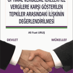 EKİN YAYINEVİ Optimal Vergileme İlkeleri ile Vergilere Karşı Gösterilen Tepkiler Arasındaki İlişkinin Değerlendirilmesi / Ali Fuat Uruş