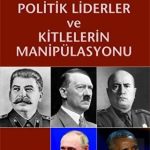 EKİN YAYINEVİ - Politik Liderler ve Kitlelerin Manipülasyonu / Meltem Ünal Erzen