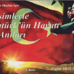 EKİN YAYINEVİ Resimlerle Atatürk'ün Hayatı ve Anıları / Ergün Aksungur