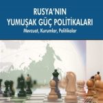 EKİN YAYINEVİ Rusyanın Yumuşak Güç Politikaları / Jale Akhundova