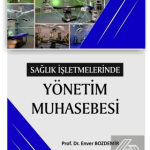 EKİN YAYINEVİ Sağlık İşletmelerinde Yönetim Muhasebesi / Enver Bozdemir
