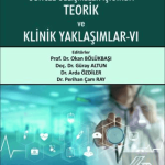 EKİN YAYINEVİ Sağlıkta Güncel Gelişmeler Işığında Teorik ve Klinik Yaklaşımlar-6 / Okan Bölükbaşı