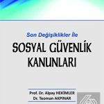 EKİN YAYINEVİ Son Değişiklikler ile Sosyal Güvenlik Kanunları / Alpay Hekimler