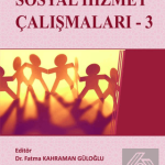 EKİN YAYINEVİ - Sosyal Hizmet Çalışmaları-3 / Fatma Kahraman Güloğlu