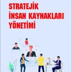 EKİN YAYINEVİ Stratejik İnsan Kaynakları Yönetimi / Kurtuluş Yılmaz Genç