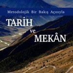 EKİN YAYINEVİ - Tarih ve mekan Metodolojik Bir Bakış Açısıyla / Engin Eroğlu
