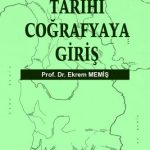 EKİN YAYINEVİ Tarihi Coğrafyaya Giriş / Ekrem Memiş