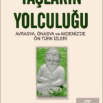 BİLGE BAYKUŞ YAYINLARI - Taşların Yolculuğu / Ekrem Hayri Peker