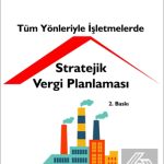 EKİN YAYINEVİ - Tüm Yönleriyle İşletmelerde Stratejik Vergi Planlaması / Taner Ercan