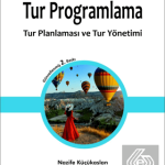EKİN YAYINEVİ - Tur Programlama Tur Planlaması ve Tur Yönetimi / Nazife Küçükaslan