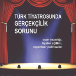 EKİN YAYINEVİ Türk Tiyatrosunda Gerçeklik Sorunu / Banu Çakmak Duman