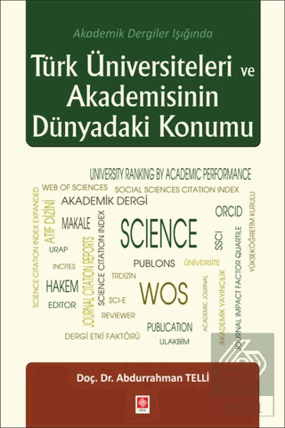 turk-universiteleri-ve-akademisinin-dunyadaki-konumu-abdurrahman-telli8f41f660cba6cae62b9bd0d4693e5b8c.png EKİN YAYINEVİ - Türk Üniversiteleri ve Akademisinin Dünyadaki Konumu / Abdurrahman Telli - Görsel 1