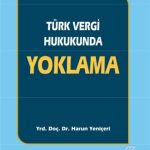 EKİN YAYINEVİ Türk Vergi Hukukunda Yoklama / Harun Yeniçeri
