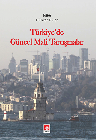 turkiyede-guncel-mali-tartismalar-hunkar-guler552b1735eb6d10561035d6855d0d1c32.png EKİN YAYINEVİ Türkiyede Güncel Mali Tartışmalar / Hünkar Güler - Görsel 1