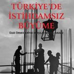 EKİN YAYINEVİ Türkiyede İstihdamsız Büyüme / Ömür Uras