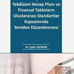 EKİN YAYINEVİ Türkiyede Tekdüzen Hesap Planı ve Finansal Tabloların Uluslararası Standartlar Kapsamında Yeniden Düzenlenmesi / Şakir Dızman