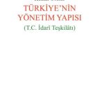 EKİN YAYINEVİ Türkiyenin Yönetim Yapısı ( T.C. İdari Teşkilatı ) / Kemal Gözler