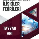 EKİN YAYINEVİ Uluslararası İlişkiler Teorileri / Tayyar Arı
