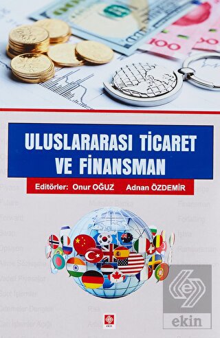uluslararasi-ticaret-ve-finansman-onur-oguz3cd4239732a0d70332ab062629611e3f.jpg EKİN YAYINEVİ - Uluslararası Ticaret ve Finansman / Onur Oğuz - Görsel 1