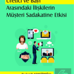 EKİN YAYINEVİ Üretici ve Bayi Arasındaki İlişkilerin Müşteri Sadakatine Etkisi / Semih Açıkgözoğlu