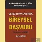 EKİN YAYINEVİ Vergi Davalarında Bireysel Başvuru Rehberi / Mehmet Yüce