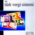 EKİN YAYINEVİ - Vergi Hukuku ve Türk Vergi Sistemi / Abdulkadir Işık