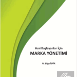 EKİN YAYINEVİ - Yeni Başlayanlar İçin Marka Yönetimi N.Bilge İspir