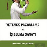 EKİN YAYINEVİ Yetenek Pazarlama ve İş Bulma Sanatı / Mehmet Akif Çakırer