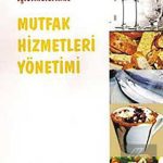 ALFA AKTÜEL YAYINLARI - Yiyecek - İçecek İşletmelerinde Mutfak Hizmetleri / Nazife Küçükaslan